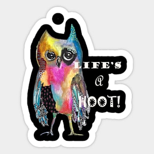 Life's a Hoot! Sticker